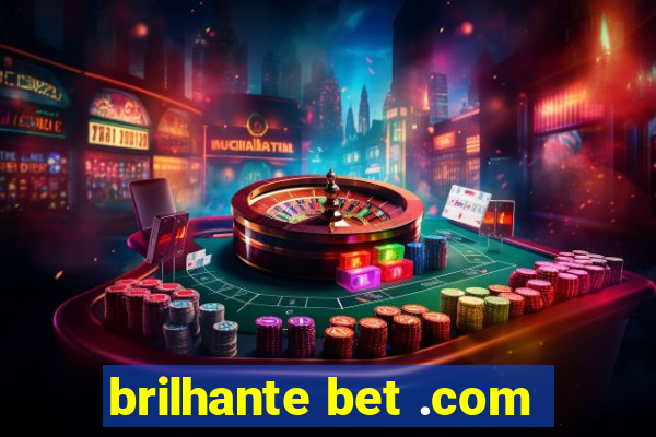 brilhante bet .com